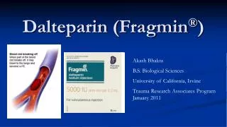 Dalteparin (Fragmin ® )