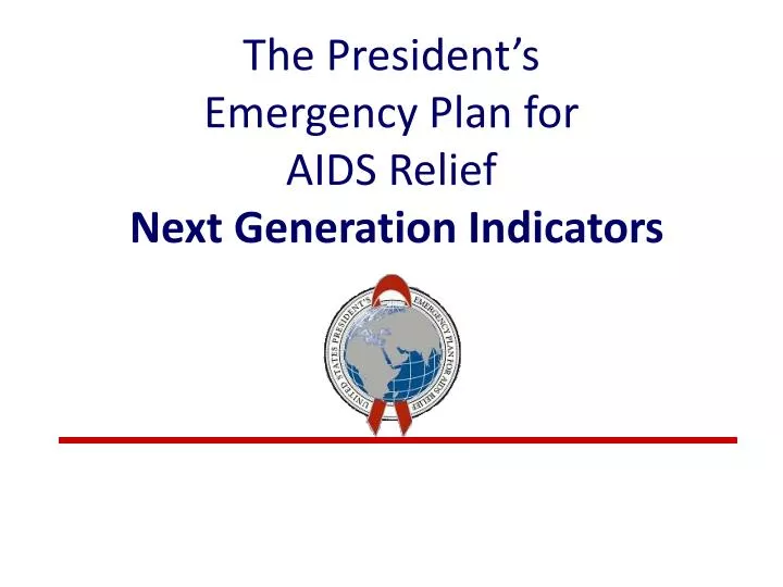 the president s emergency plan for aids relief next generation indicators