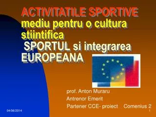 ACTIVITATILE SPORTIVE mediu pentru o cultura stiintifica SPORTUL si integrarea EUROPEANA
