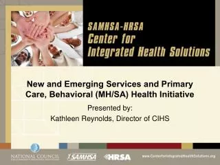 New and Emerging Services and Primary Care, Behavioral (MH/SA) Health Initiative