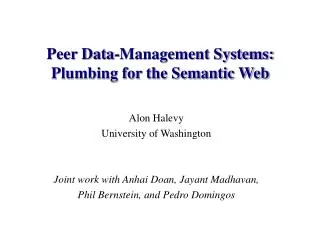 Peer Data-Management Systems: Plumbing for the Semantic Web