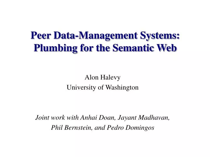 peer data management systems plumbing for the semantic web