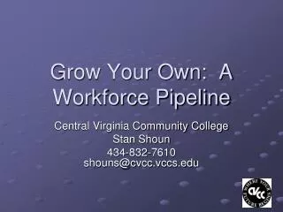 Grow Your Own: A Workforce Pipeline