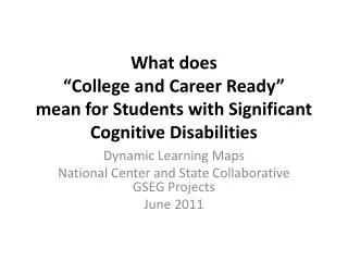 What does “College and Career Ready” mean for Students with Significant Cognitive Disabilities
