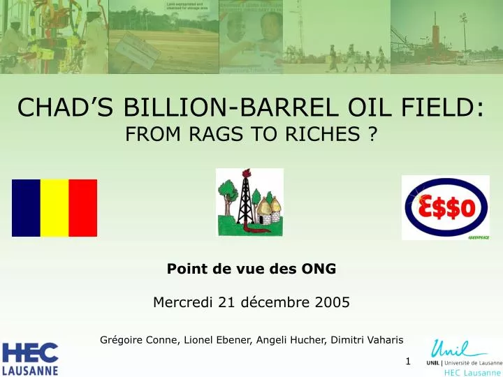chad s billion barrel oil field from rags to riches