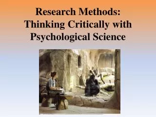 Research Methods: Thinking Critically with Psychological Science