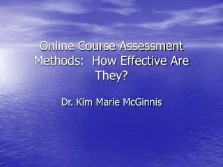 Online Course Assessment Methods: How Effective Are They?