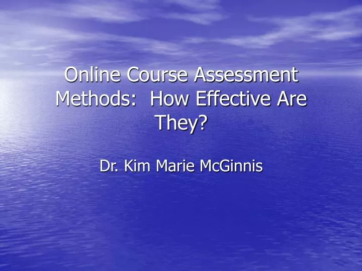 online course assessment methods how effective are they