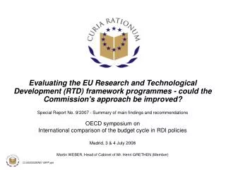Evaluating the EU Research and Technological Development (RTD) framework programmes - could the Commission's approach be