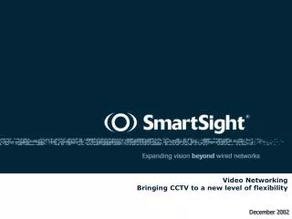 Video Networking Bringing CCTV to a new level of flexibility