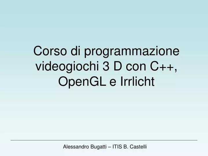 corso di programmazione videogiochi 3 d con c opengl e irrlicht