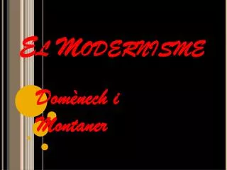 El Modernisme de Dom??nech i Montaner