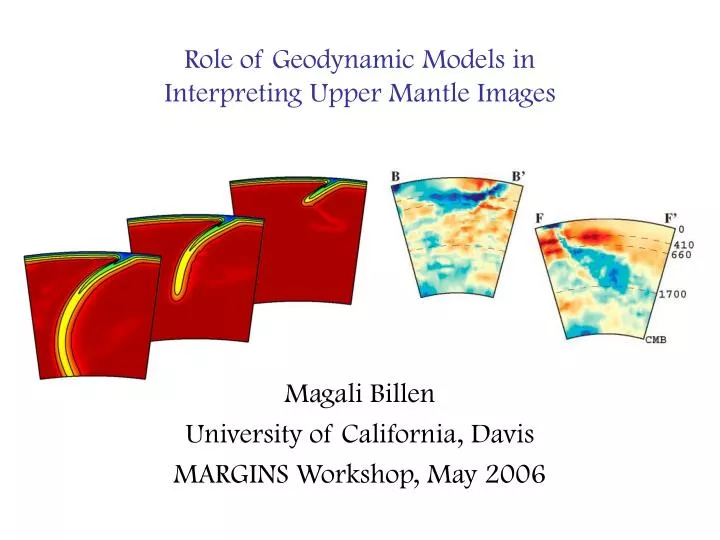 role of geodynamic models in interpreting upper mantle images
