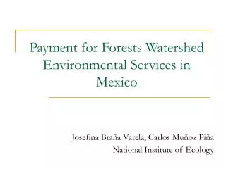 Payment for Forests Watershed Environmental Services in Mexico