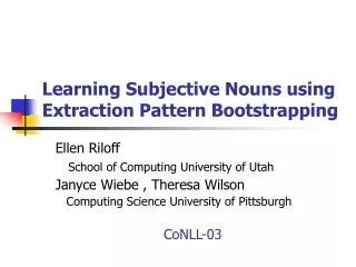 Learning Subjective Nouns using Extraction Pattern Bootstrapping
