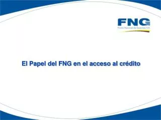 El Papel del FNG en el acceso al crédito