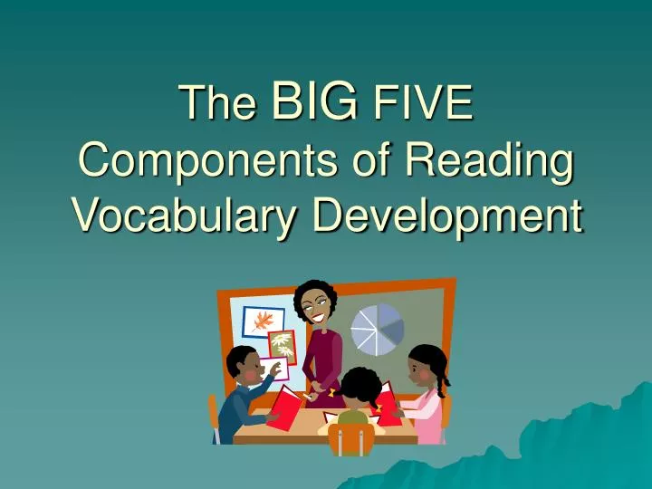 the big five components of reading vocabulary development