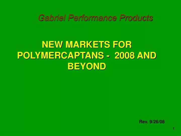 new markets for polymercaptans 2008 and beyond