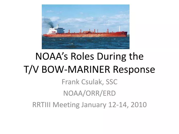 noaa s roles during the t v bow mariner response