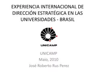 EXPERIENCIA INTERNACIONAL DE DIRECCIÓN ESTRATÉGICA EN LAS UNIVERSIDADES - BRASIL