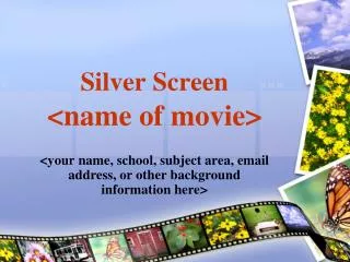 Silver Screen &lt;name of movie&gt;