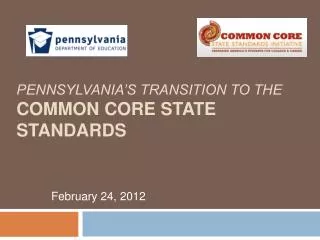 Pennsylvania’s Transition to the Common Core State Standards