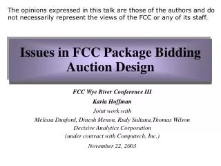 Issues in FCC Package Bidding Auction Design