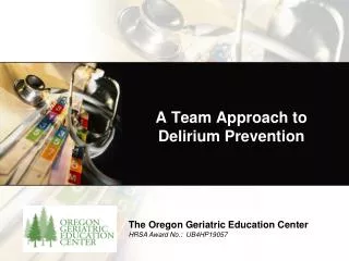 A Team Approach to Delirium Prevention