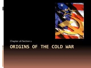 Origins of the Cold War