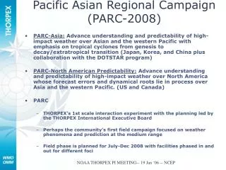 Pacific Asian Regional Campaign (PARC-2008)
