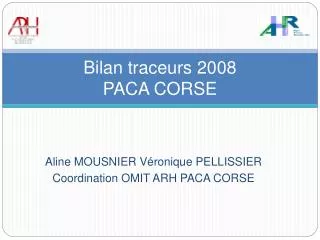 Bilan traceurs 2008 PACA CORSE