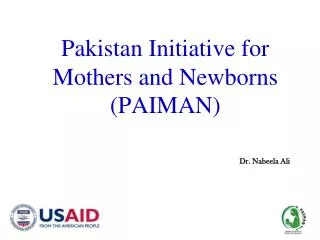 Pakistan Initiative for Mothers and Newborns (PAIMAN)