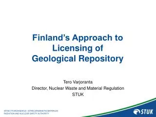 Finland’s Approach to Licensing of Geological Repository