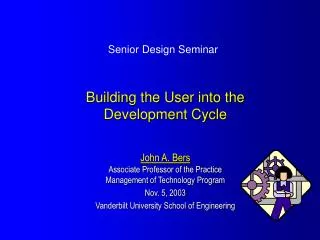 John A. Bers Associate Professor of the Practice Management of Technology Program Nov. 5, 2003 Vanderbilt University Sch