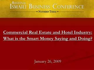 Commercial Real Estate and Hotel Industry: What is the Smart Money Saying and Doing? January 26, 2009