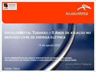 ArcelorMittal Tubarão – 5 Anos de atuação no mercado livre de energia elétrica
