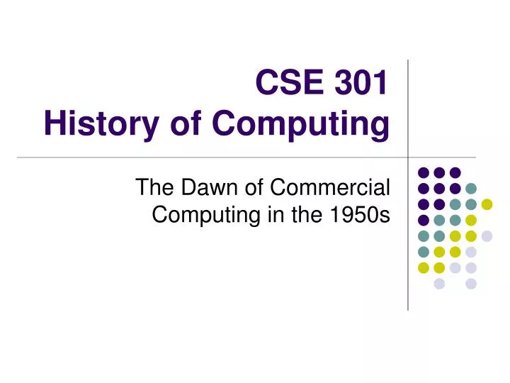 cse 301 history of computing