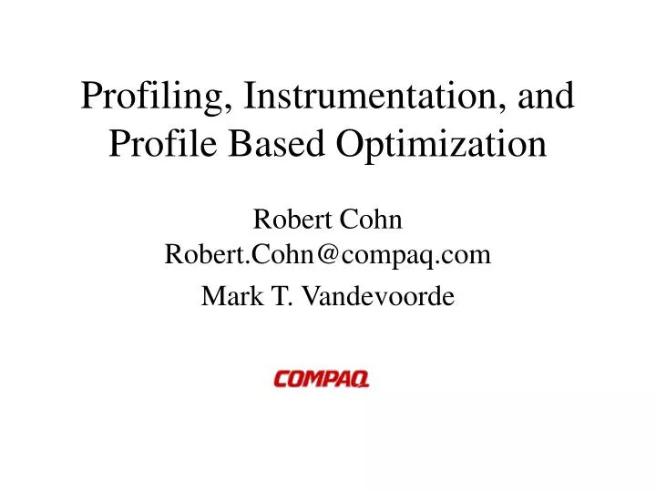 profiling instrumentation and profile based optimization