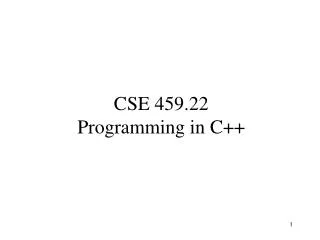 CSE 459.22 Programming in C++