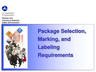 Package Selection, Marking, and Labeling Requirements