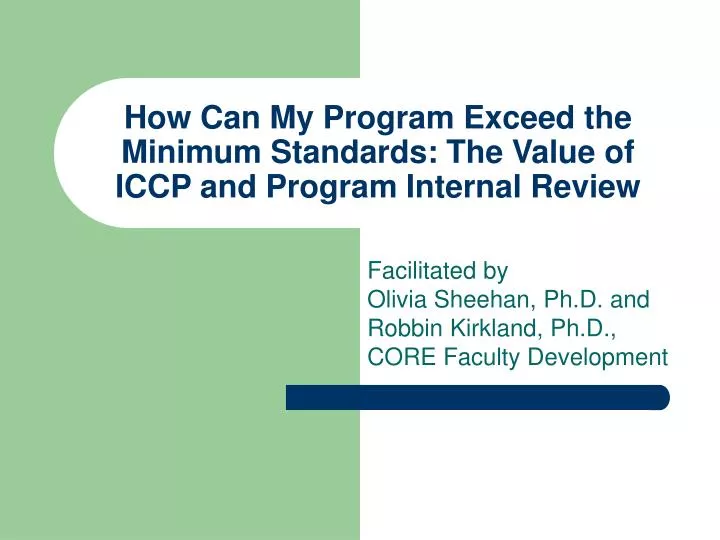 how can my program exceed the minimum standards the value of iccp and program internal review