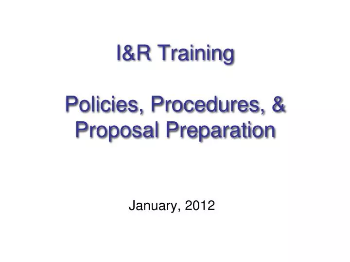 i r training policies procedures proposal preparation