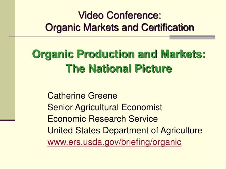 video conference organic markets and certification
