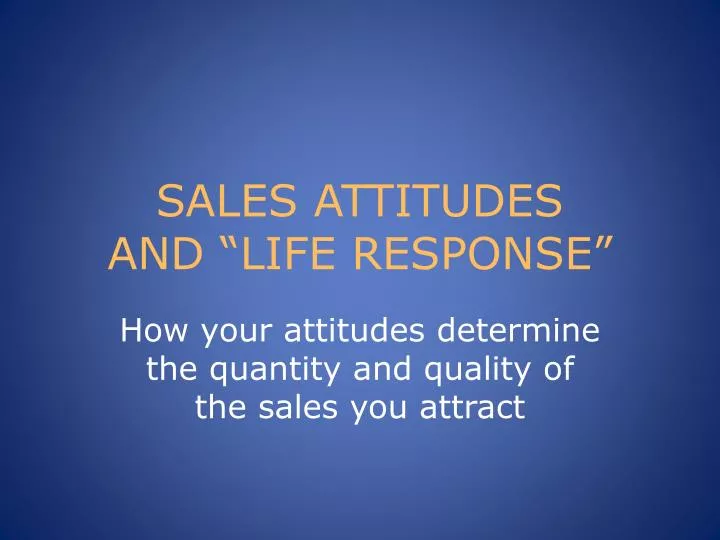 sales attitudes and life response