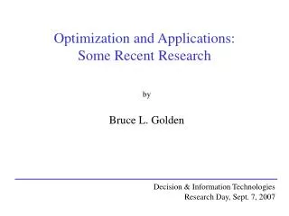 Optimization and Applications: Some Recent Research