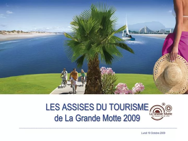 les assises du tourisme de la grande motte 2009