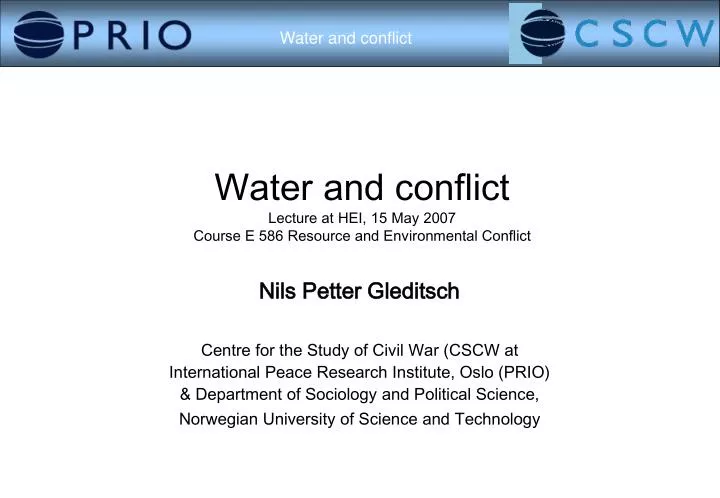 water and conflict lecture at hei 15 may 2007 course e 586 resource and environmental conflict