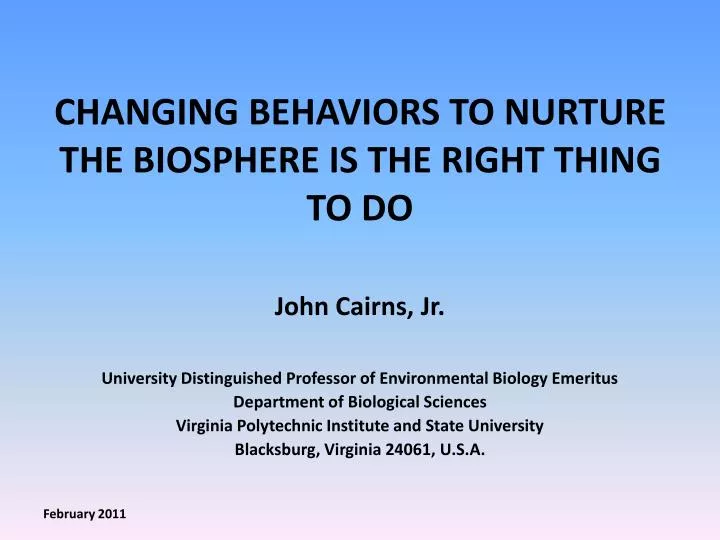 changing behaviors to nurture the biosphere is the right thing to do