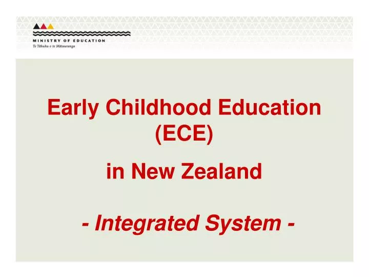 early childhood education ece in new zealand integrated system