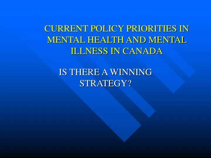 current policy priorities in mental health and mental illness in canada